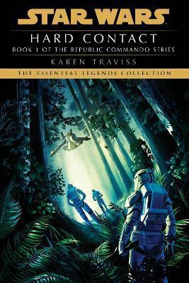 Kniha: Hard Contact: Star Wars Legends (Republic Commando) - 1. vydanie - Karen Travissová