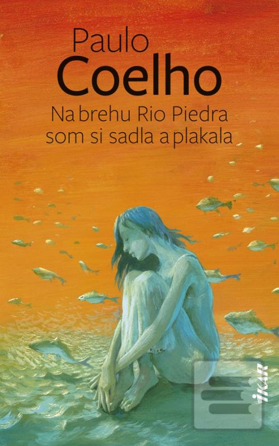 Kniha: Na brehu Rio Piedra som si sadla a plakala - 2. vydanie - Paulo Coelho