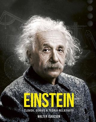 Kniha: Einstein: Človek, génius a teória relativity - 1. vydanie - Walter Isaacson