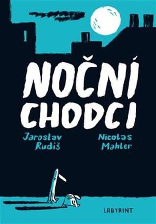 Kniha: Noční chodci - Jaroslav Rudiš