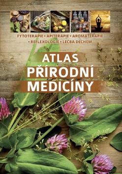 Kniha: Atlas přírodní medicíny - 1. vydanie