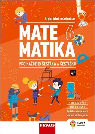 Kniha: Matematika 6 pro každého šesťáka a šesťačku - Hybridní učebnice - Jan Frank; Lukáš Honzík