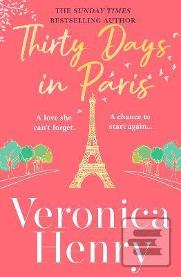 Thirty Days in Paris: Th… (Veronica Henry)