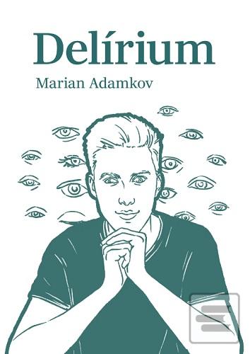Delírium (Marian Adamkov)