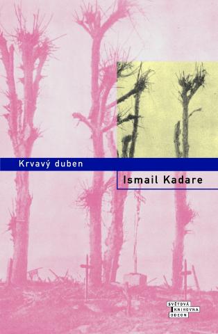 Kniha: Krvavý duben - Ismail Kadare