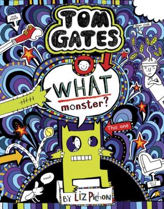Kniha: Tom Gates 15: What Monster? - Liz Pichon