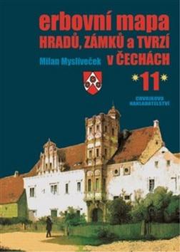 Kniha: Erbovní mapa hradů, zámků a tvrzí v Čechách 11 - Milan Mysliveček
