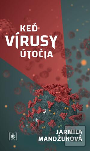 Kniha: Keď vírusy útočia - Jarmila Mandžuková