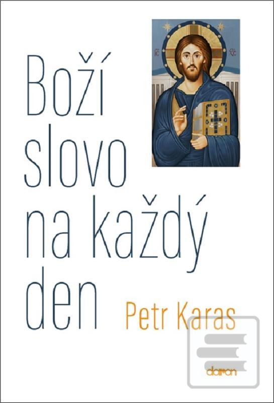 Kniha: Boží slovo na každý den - 1. vydanie - Petr Karas