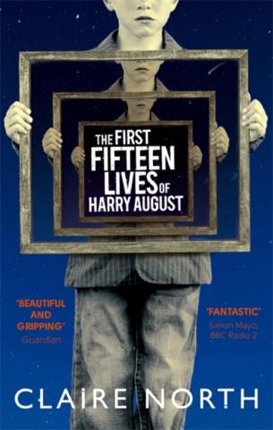 Kniha: First Fifteen Lives of Harry August - Claire North