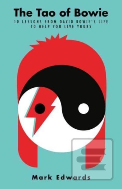 The Tao of Bowie (Mark (author) Edwards)
