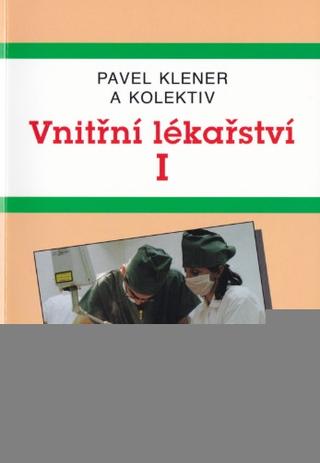Kniha: Vnitřní lékařství I - Pavel Klener