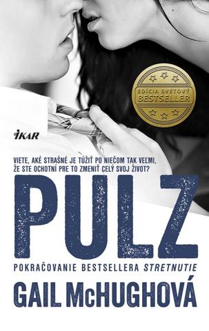 Kniha: Pulz - Pokračovanie bestselleru Stretnutie - Gail McHughová
