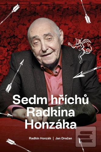 Kniha: Sedm hříchů Radkina Honzáka - Radkin Honzák; Jan Dražan
