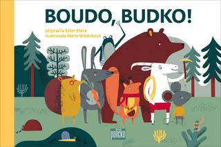 Kniha: Boudo, budko! - 1. vydanie - Ester Stará