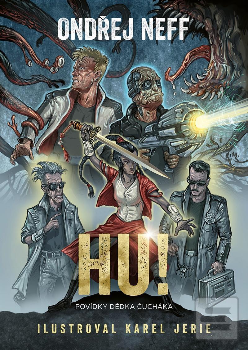 Kniha: Hu! Povídky Dědka Čucháka - Arkádie (Ondřej Neff) (5.díl) - 1. vydanie - Ondřej Neff