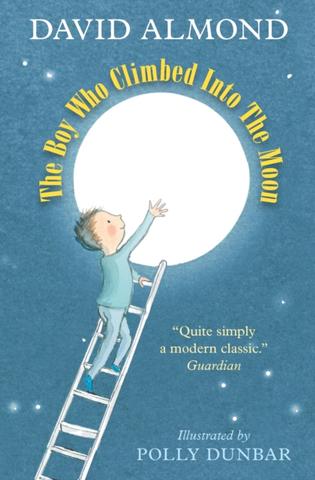 Kniha: The Boy Who Climbed into the Moon - David Almond