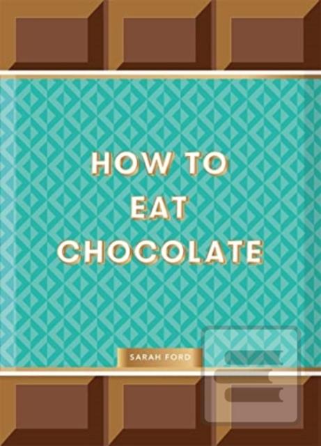 How to Eat Chocolate