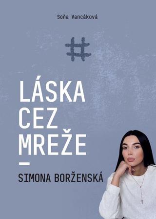 Kniha: Láska cez mreže - Simona Borženská - 1. vydanie - Soňa Vancáková