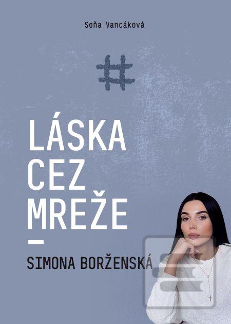 Kniha: Láska cez mreže - Simona Borženská - 1. vydanie - Soňa Vancáková