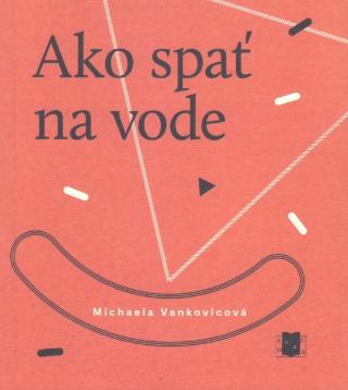Kniha : Ako spať na vode - 1. vydanie