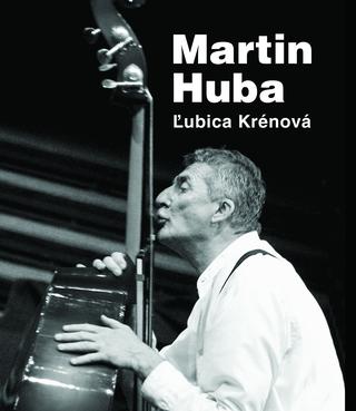 Kniha: Martin Huba - Ľubica Krénová
