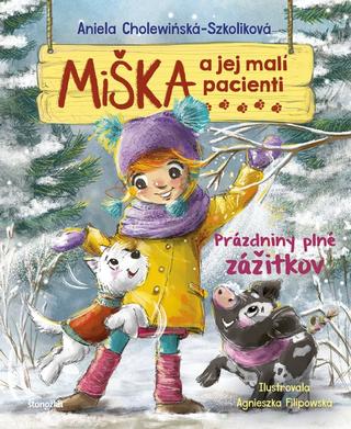 Kniha: Miška a jej malí pacienti 16: Prázdniny plné zážitkov - 1. vydanie - Aniela Cholewińska-Szkolik,Agnieszka Filipowska