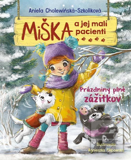 Kniha: Miška a jej malí pacienti 16: Prázdniny plné zážitkov - 1. vydanie - Aniela Cholewińska-Szkolik,Agnieszka Filipowska