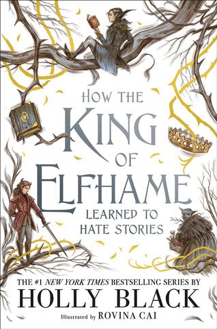 Kniha: How The King of Elfhame Learned to Hate Stories - Holly Black