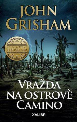 Kniha: Vražda na ostrově Camino - 1. vydanie - John Grisham