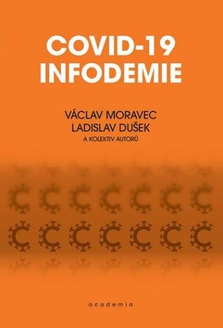Kniha: Covid-19 Infodemie - 1. vydanie - Václav Moravec