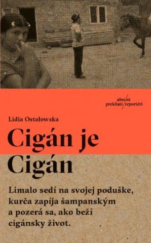 Kniha: Cigán je Cigán - Lidia Ostałowska