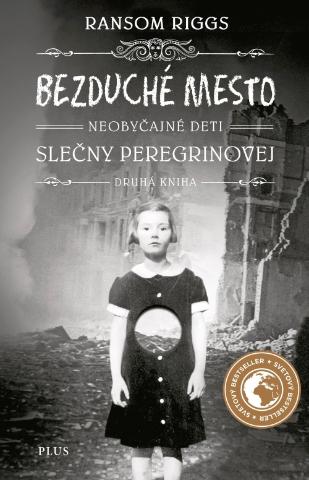 Kniha: Bezduché mesto: Neobyčajné deti slečny Peregrinovej - Druhá kniha - Ransom Riggs
