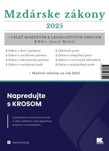Kniha: Mzdárske zákony 2025 - Veľký komentár k legislatívnym zmenám - Jozef Mihál