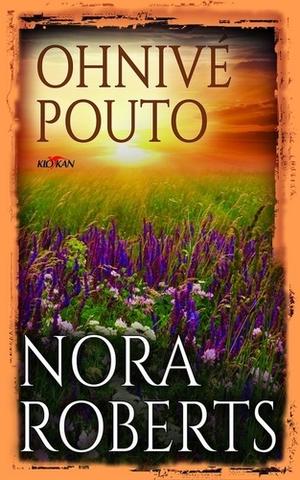 Kniha: Ohnivé pouto - Nora Robertsová
