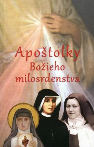 Kniha: Apoštolky Božieho milosrdenstva - Bartolomiej Józef Kucharski