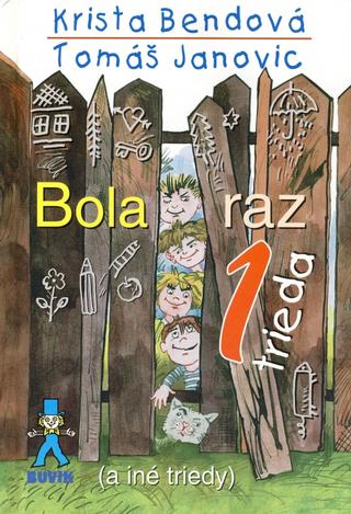 Kniha: Bola raz jedna trieda (a iné triedy) - Tomáš Janovic