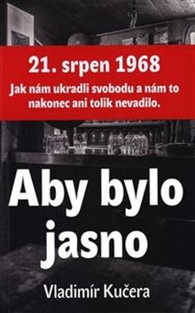 Kniha: Aby bylo jasno - Vladimír Kučera