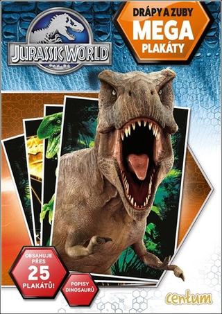 Doplnk. tovar: Jurský svět Mega plakáty drápy a zuby - Obsahuje přes 25 plakátů! Popisy dinosaurů - 1. vydanie