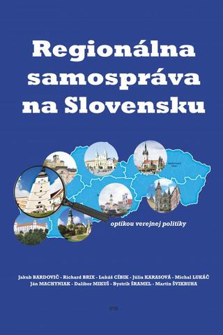 Kniha: Regionálna samospráva na Slovensku optikou verejnej politiky - optikou verejnej politiky - kolektiv