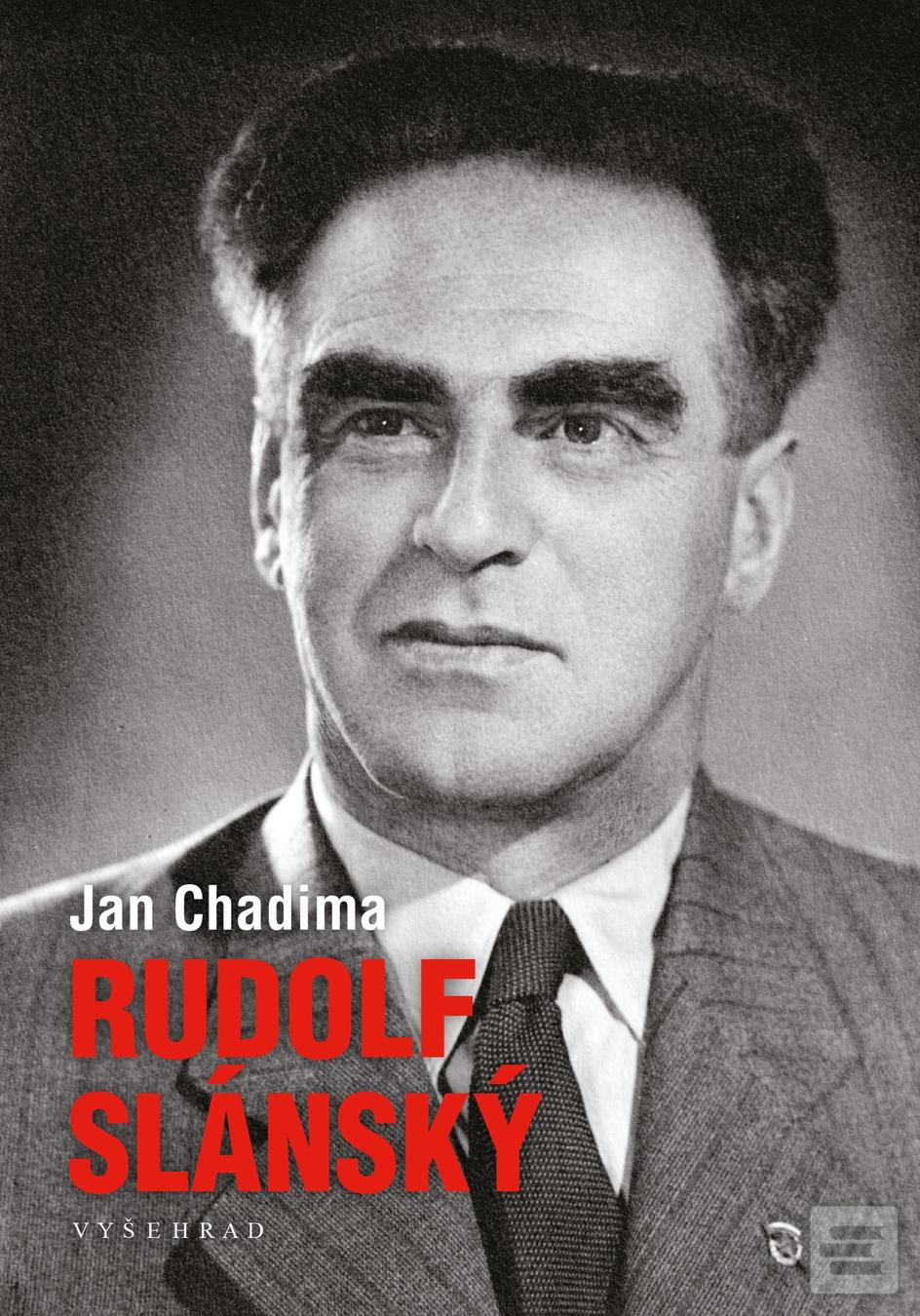 Kniha: Rudolf Slánský - 1. vydanie - Jan Chadima