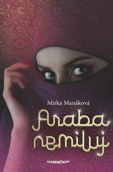 Kniha: Araba nemiluj - 2. vydanie - Mirka Manáková