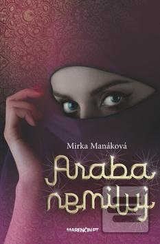 Kniha: Araba nemiluj - 2. vydanie - Mirka Manáková