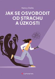 Kniha: Jak se osvobodit od strachu a úzkosti - Nancy Stella