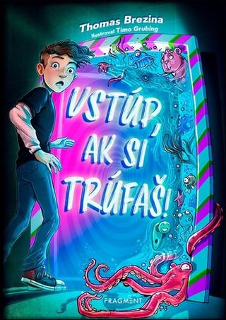 Kniha: Vstúp, ak si trúfaš! - Thomas C. Brezina