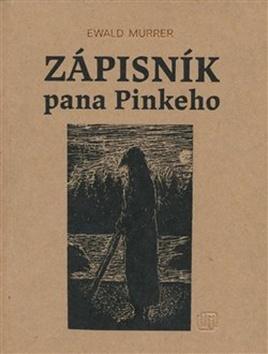 Kniha: Zápisník pana Pinkeho - Ewald Murrer