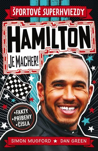 Kniha: Hamilton je macher! - Športové superhviezdy - Simon Mugford,Dan Green