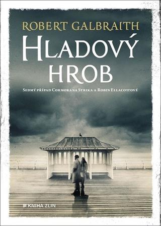 Kniha: Hladový hrob - Robert Galbraith