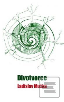 Kniha: Divotvorce - Ladislav Muška