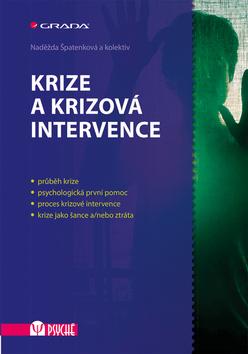 Kniha: Krize a krizová intervence - 1. vydanie - Naděžda Špatenková